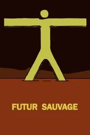 Futur Sauvage movie poster
