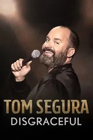 Tom Segura: Disgraceful movie poster