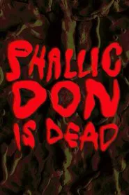 Phallic Don Is Dead movie poster