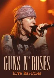 Guns N Roses: Live Rarities movie poster