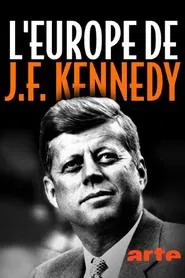 Kennedys Liebe zu Europa movie poster