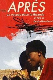 Après, un voyage dans le Rwanda movie poster