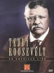 Teddy Roosevelt: An American Lion movie poster
