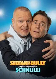 Stefan und Bully gegen irgendson Schnulli tv show poster