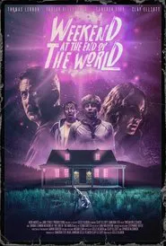 Weekend at the End of the World movie poster