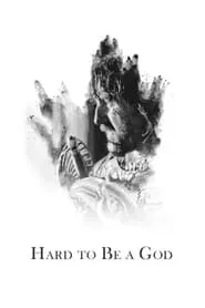 Hard to Be a God movie poster