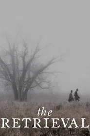 The Retrieval movie poster