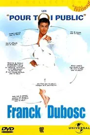 Franck Dubosc - Les Pour Toi Public movie poster