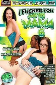 I Fucked You and Yo Mama 6 movie poster