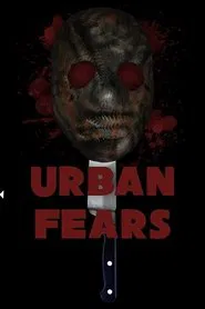 Urban Fears movie poster