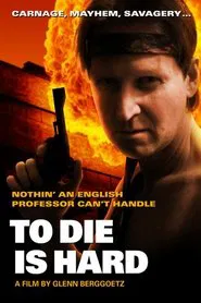 To Die is Hard movie poster