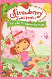 Strawberry Shortcake: Spring for Strawberry Shortcake movie poster