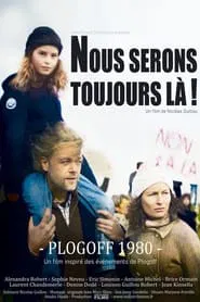 Nous serons toujours là ! Plogoff 1980 movie poster