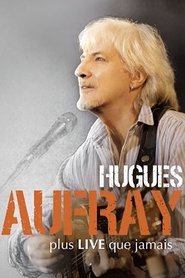 Hugues Aufray - Plus live que jamais movie poster