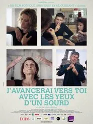 I'll Come to You with Deaf Eyes movie poster