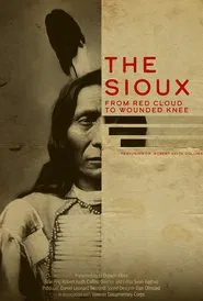 The Sioux: From Red Cloud to Wounded Knee movie poster