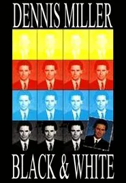 Poster do filme Dennis Miller: Black and White