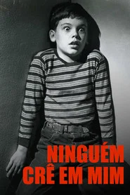 Poster do filme Ninguém Crê em Mim