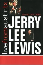 Poster do filme Jerry Lee Lewis: Live from Austin, Tx