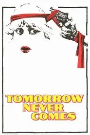 Tomorrow Never Comes movie poster