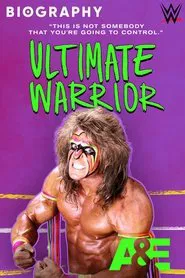 Poster do filme Biography: Ultimate Warrior