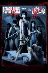 Attack Girls' Swim Team Versus the Undead movie poster