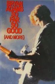Bryan Adams: So Far So Good movie poster