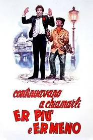 Continuavano a chiamarli... er più e er meno movie poster