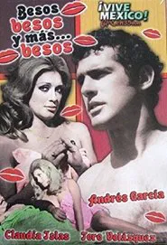 Besos, Besos... y Más Besos movie poster