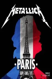 Metallica: Live in Paris, France - Sept 8, 2017 movie poster