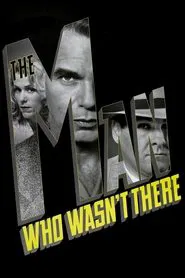The Man Who Wasn't There movie poster