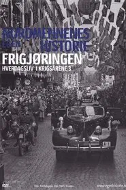 Nordmennenes Egen Historie - Frigjøringen movie poster