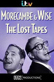Morecambe & Wise: The Lost Tapes movie poster