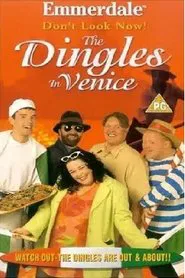 Poster do filme Emmerdale: Don't Look Now! - The Dingles in Venice