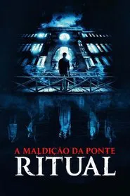 Poster do filme A Maldição da Ponte: Ritual
