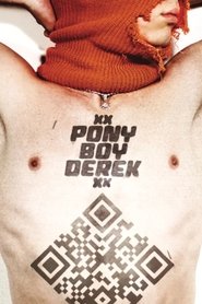 xXPonyBoyDerekXx movie poster