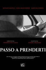 PASSO A PRENDERTI movie poster
