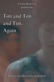 Tim and Tim and Tim, Again movie poster