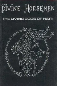 Divine Horsemen: The Living Gods of Haiti movie poster