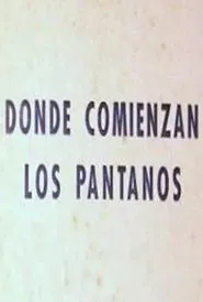 Poster do filme Donde comienzan los pantanos