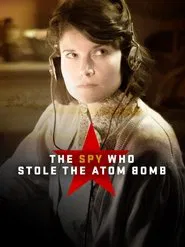 The Spy Who Stole the Atom Bomb movie poster