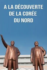 Alain Soral - À la découverte de la Corée du Nord movie poster