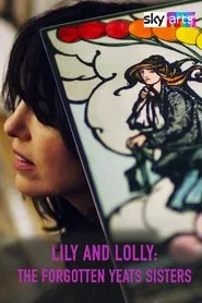 Lily & Lolly: The Forgotten Yeats Sisters movie poster