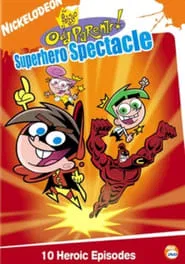 The Fairly OddParents Superhero Spectacle tv show poster