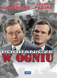 Pogranicze w ogniu tv show poster