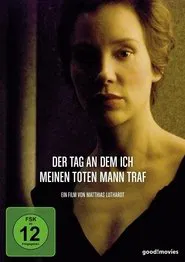 Der Tag, an dem ich meinen toten Mann traf movie poster
