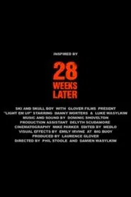 28 Weeks Later: Light 'Em Up movie poster