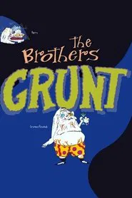 The Brothers Grunt tv show poster