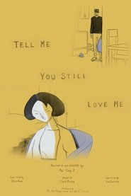 Tell Me You Still Love Me movie poster