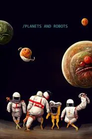 Planets and Robots movie poster